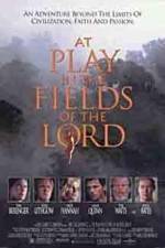 Watch At Play in the Fields of the Lord Vodly
