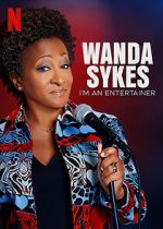 Watch Wanda Sykes: I\'m an Entertainer Vodly