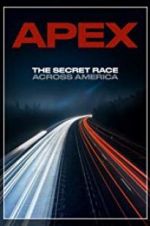 Watch APEX: The Secret Race Across America Vodly