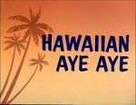 Watch Hawaiian Aye Aye Vodly