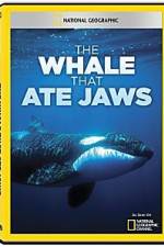 Watch National Geographic The Whale That Ate Jaws Vodly