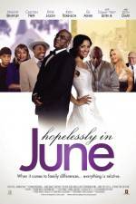 Watch Hopelessly in June Vodly