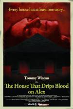 Watch The House That Drips Blood on Alex Vodly