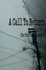 Watch A Call to Return: The Oxycontin Story Vodly