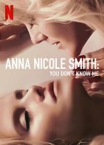 Watch Anna Nicole Smith: You Don\'t Know Me Vodly