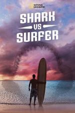 Watch Shark vs. Surfer (TV Special 2020) Vodly