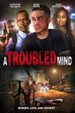 Watch A Troubled Mind Vodly