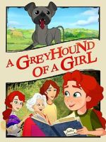 Watch A Greyhound of a Girl Vodly