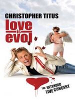 Watch Christopher Titus: Love Is Evol Vodly