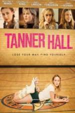 Watch Tanner Hall Vodly