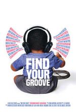 Watch Find Your Groove Vodly