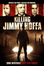 Watch Killing Jimmy Hoffa Vodly