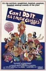 Watch Can I Do It \'Till I Need Glasses? Vodly