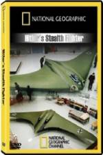 Watch National Geographic  Hitlers Stealth Fighter Vodly