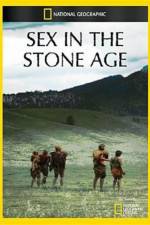 Watch National Geographic Sex In The Stone Age Vodly