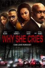 Watch Why She Cries Vodly