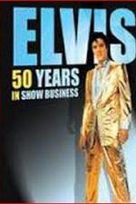 Watch Elvis: 50 Years in Show Business Vodly