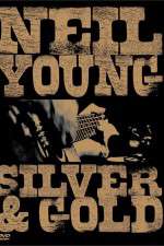 Watch Neil Young: Silver and Gold Vodly