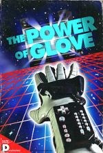 Watch The Power of Glove Vodly