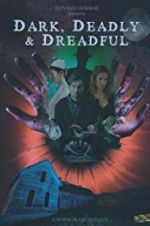 Watch Dark, Deadly & Dreadful Vodly