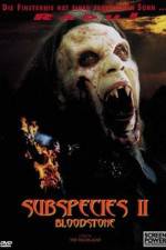 Watch Bloodstone Subspecies II Vodly