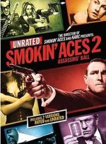 Watch Smokin\' Aces 2: Assassins\' Ball Vodly