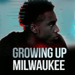 Watch Growing Up Milwaukee Vodly