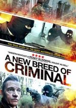 Watch A New Breed of Criminal Vodly