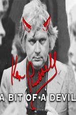 Watch Ken Russell A Bit of a Devil Vodly