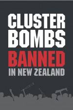 Watch Cluster Bombs: Banned in New Zealand Vodly