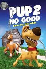 Watch Pup 2 No Good Vodly