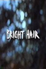 Watch Bright Hair Vodly