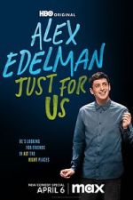 Watch Alex Edelman: Just for Us Vodly