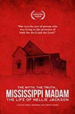 Watch Mississippi Madam: The Life of Nellie Jackson Vodly