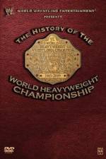 Watch WWE History of the World Heavyweight Championship Vodly