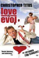 Watch Christopher Titus Love Is Evol Vodly