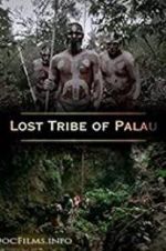 Watch Lost Tribe of Palau Vodly