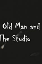 Watch The Old Man and the Studio Vodly