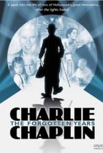 Watch Charlie Chaplin: The Forgotten Years Vodly