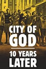 Watch City of God: 10 Years Later Vodly