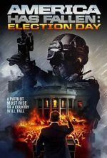 Watch America Has Fallen: Election Day Vodly