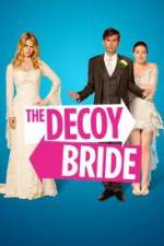 Watch The Decoy Bride Vodly