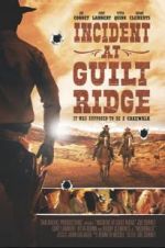 Watch Incident at Guilt Ridge Vodly