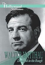 Watch Walter Matthau: Diamond in the Rough Vodly