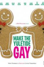 Watch Make the Yuletide Gay Vodly