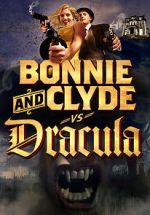 Watch Bonnie & Clyde vs. Dracula Vodly
