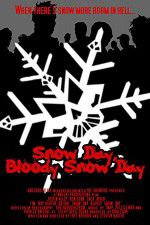 Watch Snow Day Bloody Snow Day Vodly