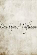 Watch Once Upon a Nightmare Vodly