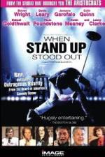 Watch When Stand Up Stood Out Vodly