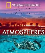 Watch National Geographic: Atmospheres - Earth, Air and Water Vodly